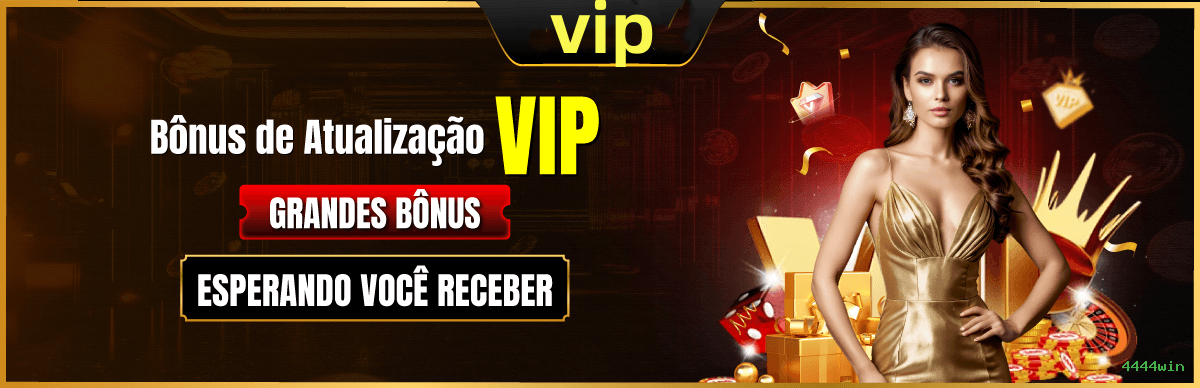 Bônus exclusivos membros VIP 4444win